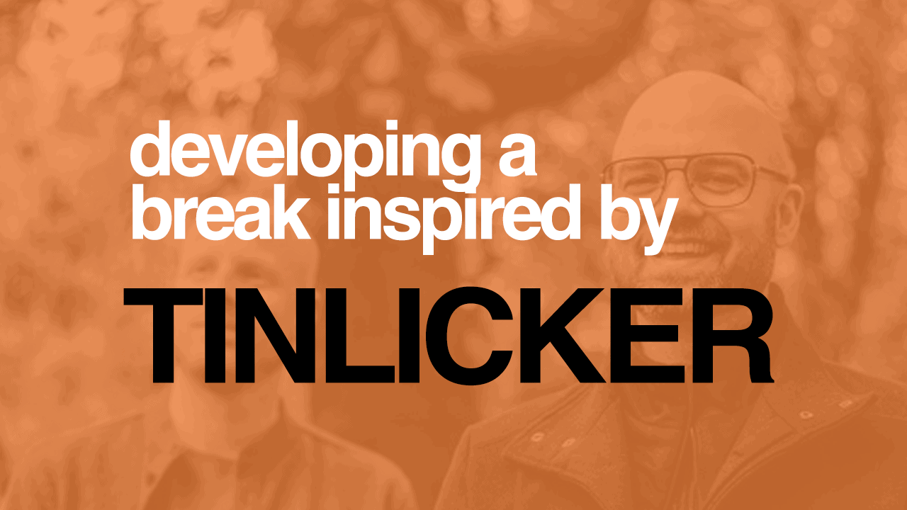 Developing A Breakdown Like Tinlicker
